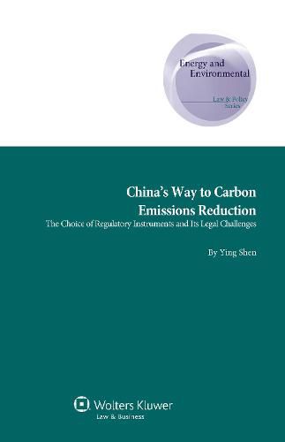 Cover image for China's Way to Carbon Emissions Reduction: The Choice of Regulatory Instruments and Its Legal Challenges