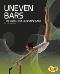 Cover image for Uneven Bars: Tips, Rules, and Legendary Stars