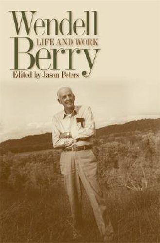 Wendell Berry: Life and Work