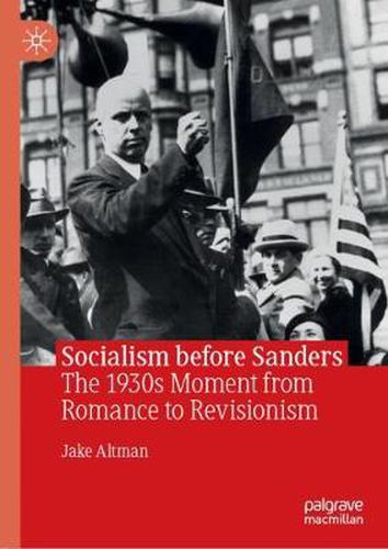 Cover image for Socialism before Sanders: The 1930s Moment from Romance to Revisionism