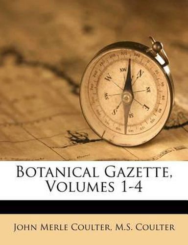 Cover image for Botanical Gazette, Volumes 1-4