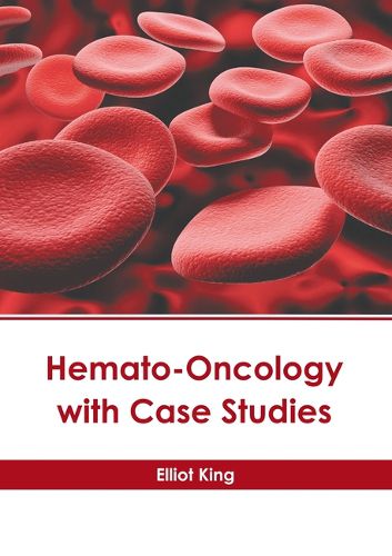 Cover image for Hemato-Oncology with Case Studies