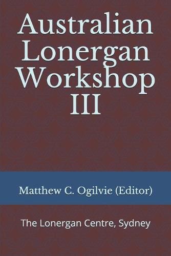 Cover image for Australian Lonergan Workshop III