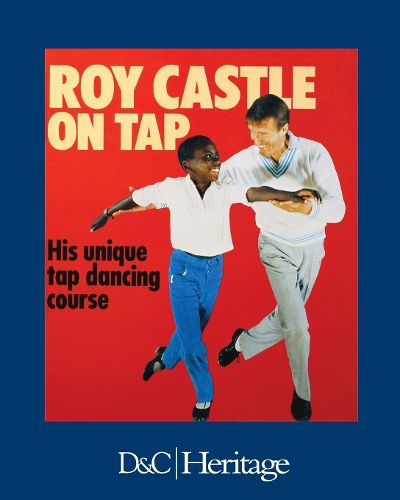 Cover image for Roy Castle on Tap: His unique tap dancing course