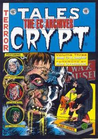 Cover image for The EC Archives: Tales From The Crypt Volume 3