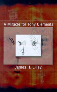 Cover image for A Miracle for Tony Clements