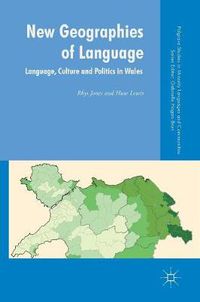 Cover image for New Geographies of Language: Language, Culture and Politics in Wales