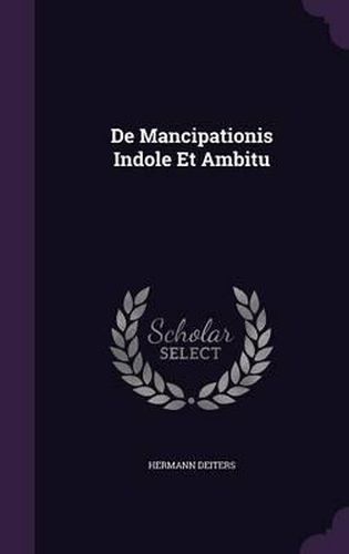 de Mancipationis Indole Et Ambitu