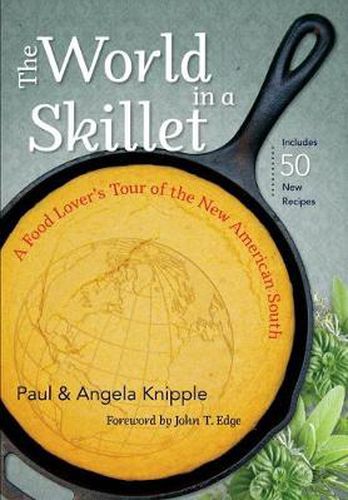 Cover image for The World in a Skillet: A Food Lover's Tour of the New American South