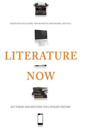 Literature Now: Key Terms and Methods for Literary History