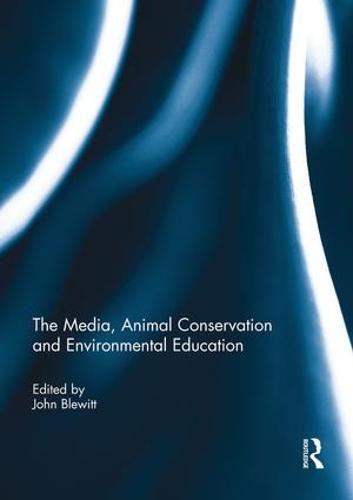 Cover image for The Media, Animal Conservation and Environmental Education