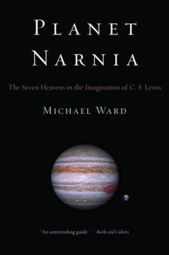 Planet Narnia: The Seven Heavens in the Imagination of C. S. Lewis