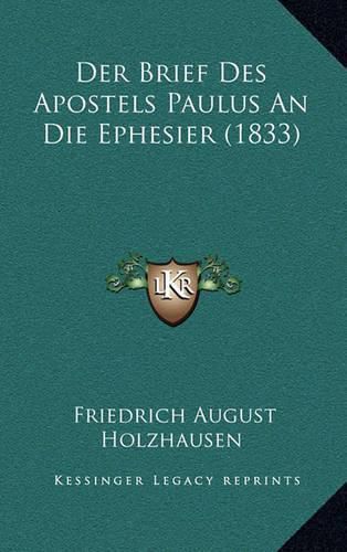 Cover image for Der Brief Des Apostels Paulus an Die Ephesier (1833)