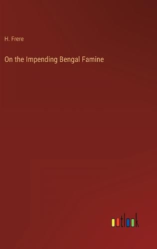 Cover image for On the Impending Bengal Famine