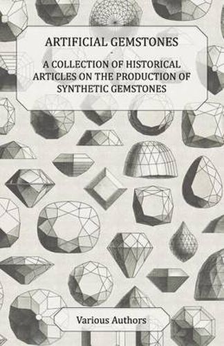 Cover image for Artificial Gemstones - A Collection of Historical Articles on the Production of Synthetic Gemstones