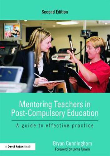 Cover image for Mentoring Teachers in Post-Compulsory Education: A guide to effective practice