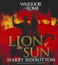 Cover image for Lion of the Sun: Warrior of Rome III