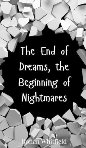 Cover image for The End of Dreams, the Beginning of Nightmares