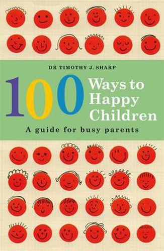 100 Ways to Happy Children: A Guide for Busy Parents