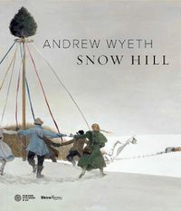 Cover image for Andrew Wyeth: Snow Hill