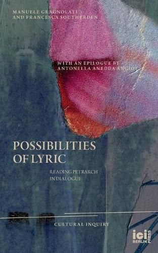 Cover image for Possibilities of Lyric: Reading Petrarch in Dialogue