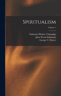 Cover image for Spiritualism; Volume 1