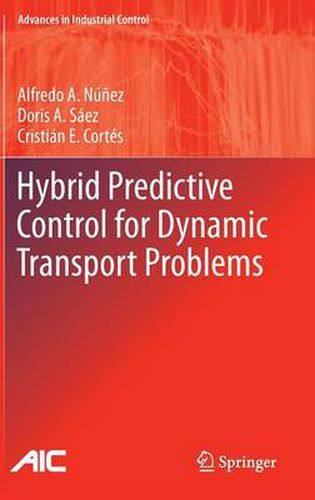 Cover image for Hybrid Predictive Control for Dynamic Transport Problems