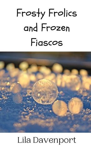 Cover image for Frosty Frolics and Frozen Fiascos