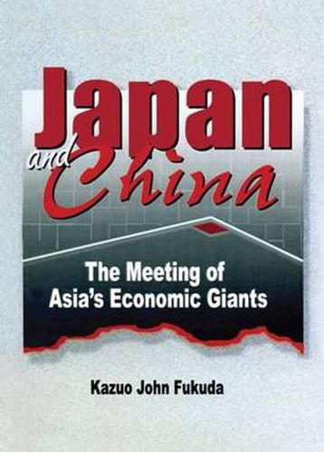 Cover image for Japan and China: The Meeting of Asia's Economic Giants