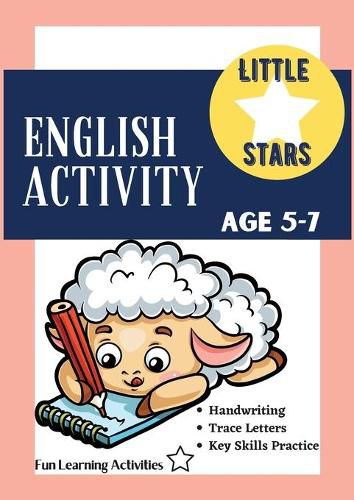 Cover image for English Activity Age 5-7: Fun, Complete Trace Letters Alphabet Basics Workbook - 98 Pages, Kindergarten to Grade 1, Handwriting, Coloring, Counting, Letter Sounds Activities for Self Study & Homeschool