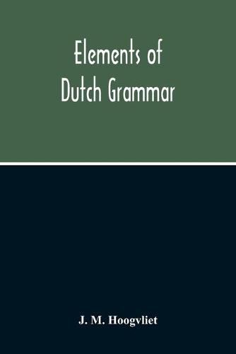 Cover image for Elements Of Dutch Grammar