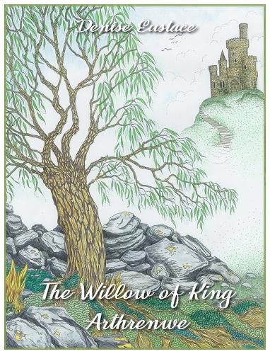 Cover image for The Willow of King Arthrenwe