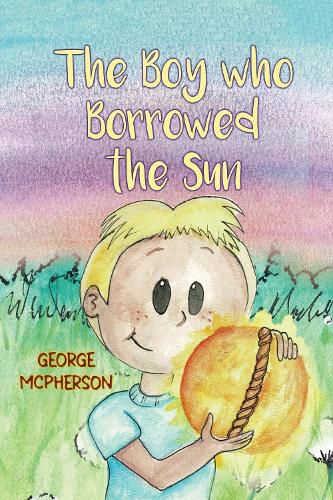 Cover image for The Boy Who Borrowed the Sun