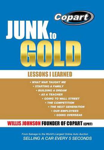 Cover image for Junk to Gold: From Salvage to the World's Largest Online Auto Auction