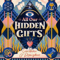 Cover image for All Our Hidden Gifts