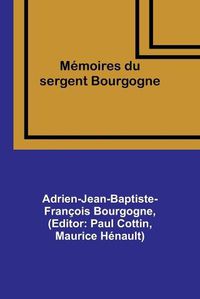 Cover image for Memoires du sergent Bourgogne