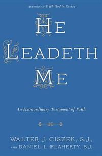 Cover image for He Leadeth Me: An Extraordinary Testament of Faith
