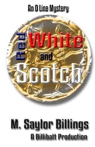 Cover image for Red, White, and Scotch: An O Line Mystery