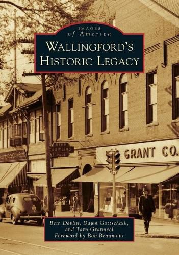 Cover image for Wallingford's Historic Legacy