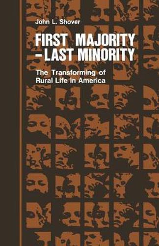 Cover image for First Majority-Last Minority: The Transforming of Rural Life in America