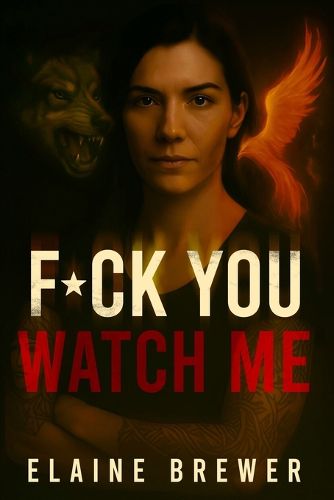 Cover image for F*ck You, Watch Me