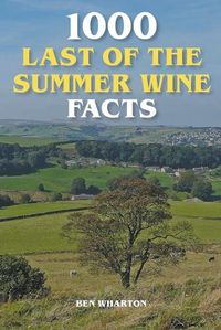Cover image for 1000 Last of the Summer Wine Facts