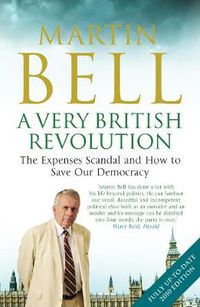 Cover image for A Very British Revolution: The Expenses Scandal and How to Save Our Democracy