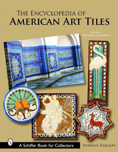 Cover image for The Encyclopedia of American Art Tiles: Region 6 Southern California