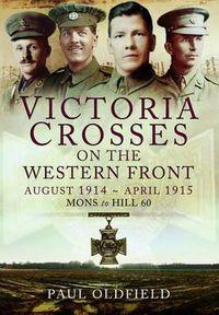 Cover image for Victoria Crosses on the Western Front 1914-1915