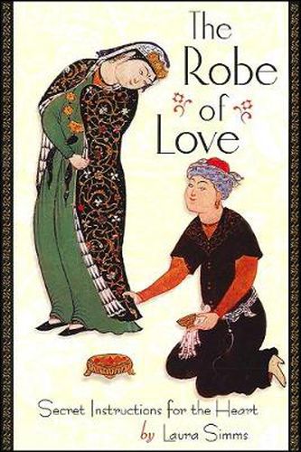 Cover image for The Robe of Love: Secret Instructions for the Heart