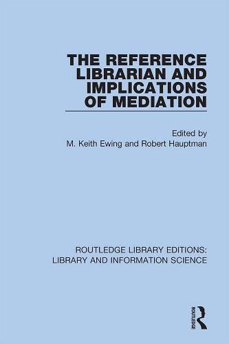 Cover image for The Reference Librarian and Implications of Mediation