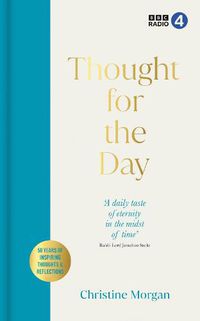 Cover image for Thought for the Day: 50 years of fascinating thoughts & reflections from the world's religious thinkers