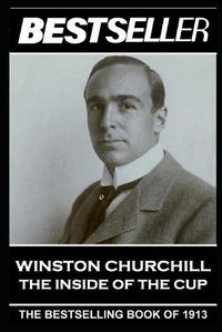 Cover image for Winston Churchill - The Inside of the Cup: The Bestseller of 1913