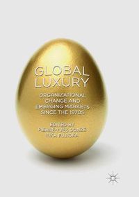 Cover image for Global Luxury: Organizational Change and Emerging Markets since the 1970s